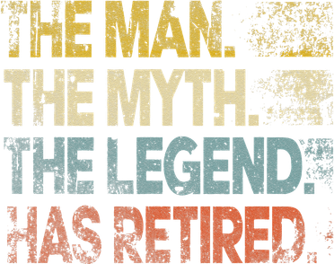 Man Myth Legend Has Retired Retirement Dad Grandpa Tank Top
