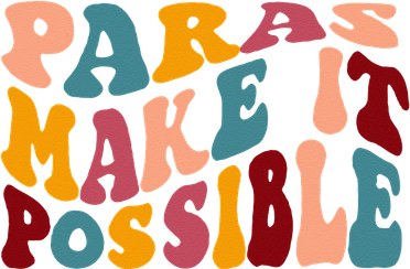 Paras Make It Possible Paraprofessional Button