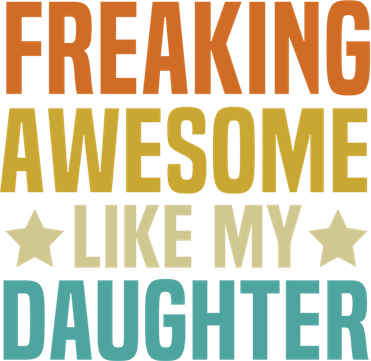 Fathers Day Freaking Awesome Like My Daughter Funny Dad Cool Gift Button