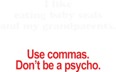 Use Commas Dont Be A Psycho Funny Grammar Police Women's T-Shirt