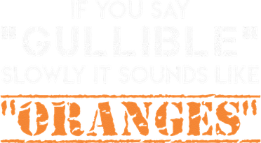 If You Say Gullible Slowly It Sounds Like Oranges Kids Sweatshirt