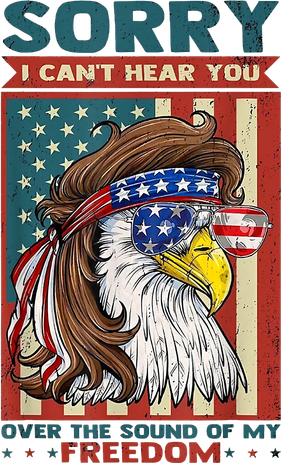 Sorry I Cant Hear You Over The Sound Of My Freedom Eagle Kids T-Shirt