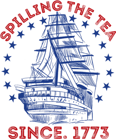4th Of July Spilling The Tea Since 1773 History Teacher Women's T-Shirt