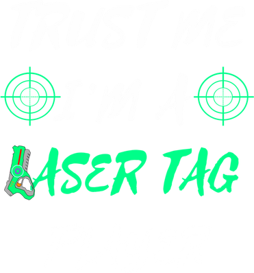 Trust Me Im A Laser Tag Player Lasertag Group Team Game Gift Doggie Tank
