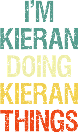 IM Kieran Doing Kieran Things Personalized First Name Gift Tumbler