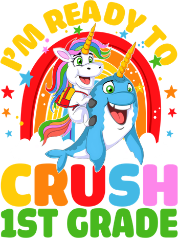 Im Ready To Crush 1St Grade Unicorn Narwhal Back To School Funny Gift Kids T-Shirt