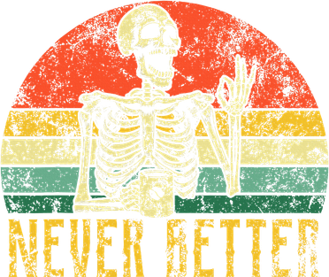 Never Better Skeleton Drinking Coffee Halloween Toddler Hoodie