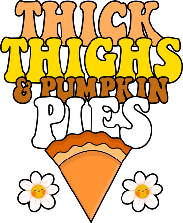 Thick Thighs And Pumpkin Pies Cute Thanksgiving Doddie Hoodie