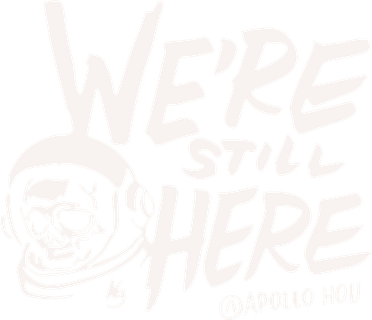 We’re Still Here Apollo Hou Button