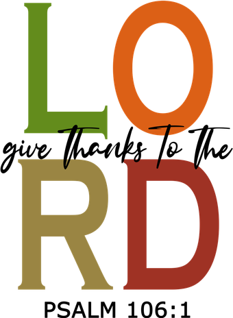 Give Thanks To The Lord Psalm 106:1 Toddler T-Shirt