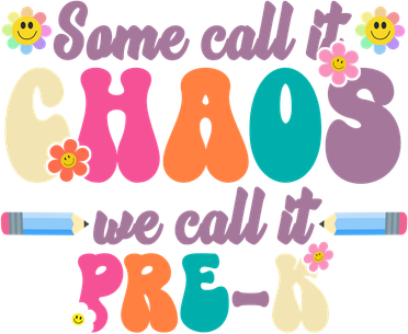 Some Call It Chaos We Call It Pre K Women's T-Shirt