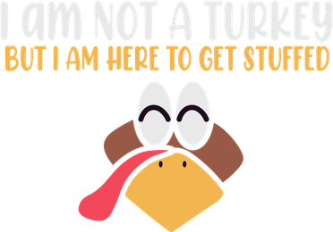 I Am Not A Turkey But I Am Here To Get Stuffed Funny Thanksgiving Kids Hoodie
