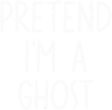 Pretend I'm A Ghost Costume Halloween Lazy Easy Women's Hoodie