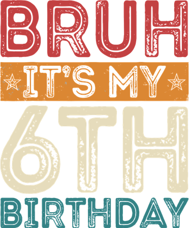 Bruh ItS My 6th Birthday 6th Year Old 6 Birthday Vintage Women's T-Shirt