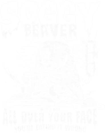 Soggy Beaver Bbq If ItS Not All Over Your Face Women's Hoodie