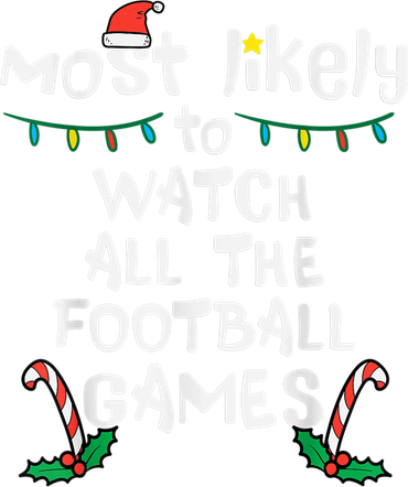 Funny Most Likely Watch Football Christmas Santa Hat Xmas Cute Gift Toddler Hoodie
