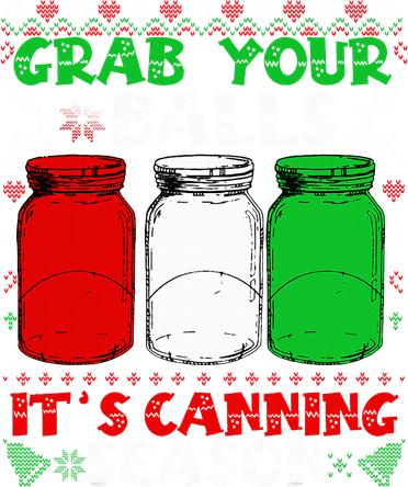 Grab Your Balls Canning Christmas Mason Jar Xmas Gifts  Women's Tank Top