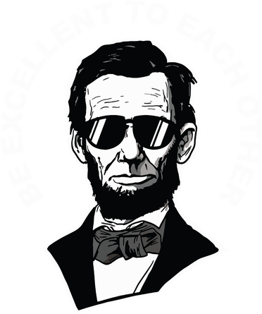Be Excellent To Each Other Funny Abraham Lincoln Quote Mousepad
