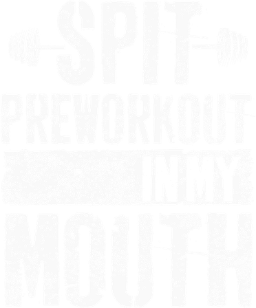 Spit Preworkout In My Mouth Funnys Wo Women's T-Shirt