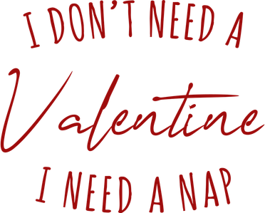 I Dont Need A Valentine I Need A Nap Funny Doddie Hoodie