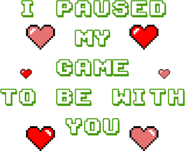 I Paused My Game To Be With You Funny Romantic Kids T-Shirt