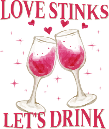 Love Stinks Lets Drink Anti Valentine Women's Sweatshirt