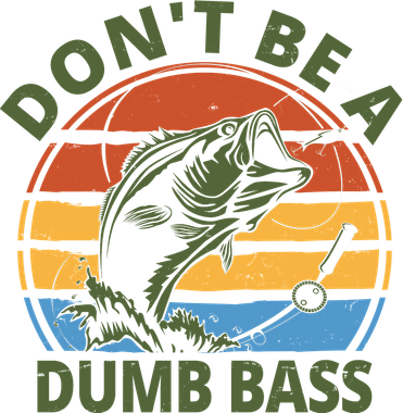 Dont Be A Dumb Bass Funny Fishing Doddie Hoodie