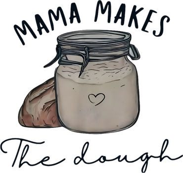 Mama Makes The Dough Sour Dough Bread Homemade Mom Women's Hoodie