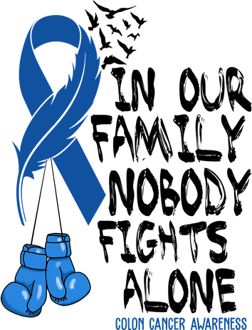 In Our Family Nobody Fights Alone Colon Cancer Awareness Tumbler