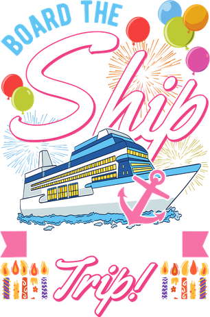 Board The Ship ItS A Birthday Trip Cruise Cruising Vacation Kids Sweatshirt