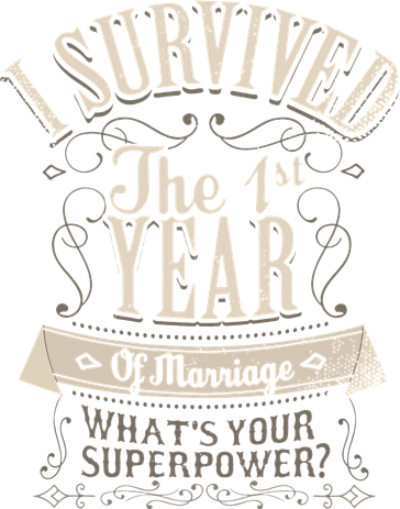 I Survived 1st Year Marriage First Wedding Anniversary Button