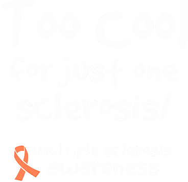 Too Cool For Just One Sclerosis Multiple Sclerosis Awareness Toddler Hoodie