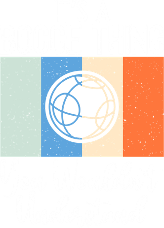 Its A Bocce Thing You Wouldnt Understand Bocce Ball Gift Button