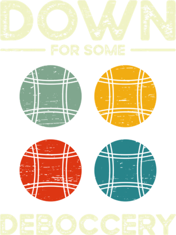 Down For Some Deboccery Ball Sport Bocce Gift Kids Sweatshirt