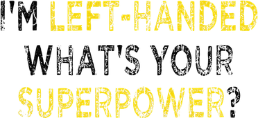 I’M Left Handed Whats Your Superpower Hat