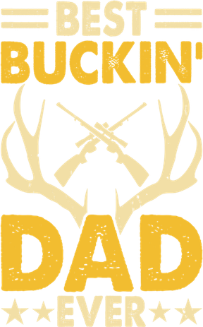 Best Buckin Dad Ever Funny Deer Hunters FatherS Day Gift Button