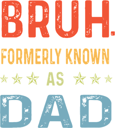 Bruh Formerly Known As Dad Women's T-Shirt