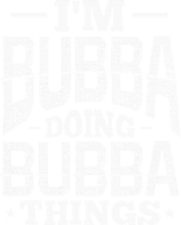 IM Bubba Doing Bubba Things Name Nickname Alias Visor