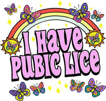 Funny Adult Humor I Have Pubic Lice Dad Joke Silly Saying Women's Tank Top