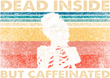 Dead Inside But Caffeinated Women's Hoodie