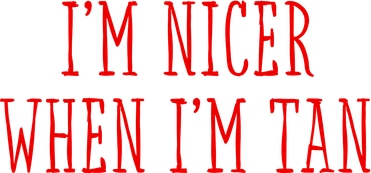 I’M Nicer When I’M Tan Kids T-Shirt