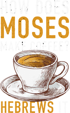 How Does Moses Makes Coffee Hebrews It Christian Humor Jokes Kids Hoodie