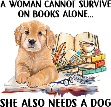 A Woman Cannot Survive On Books Alone She Also Needs A Dog Transport Backpack