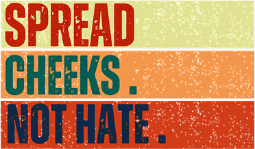 Spread Cheeks Not Hate Kids T-Shirt