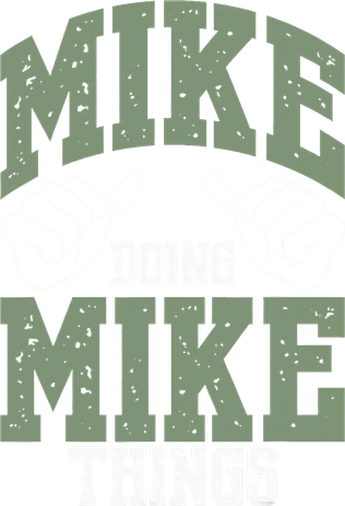 Funny Mike Doing Mike Things Mike Birthday Tank Top