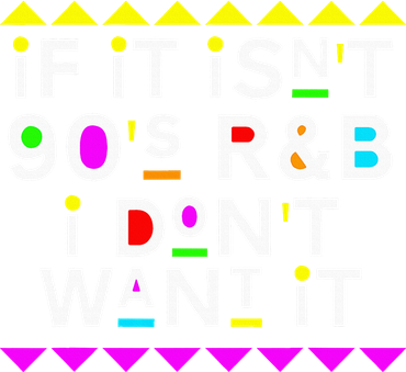 If It IsnT 90S R&B I DonT Want It Tote Bag