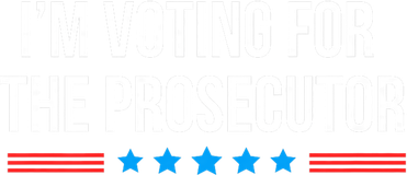I’M Voting For The Prosecutor Coffee Mug
