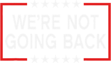 WeRe Not Going Back Funny Slogan Women's Tank Top