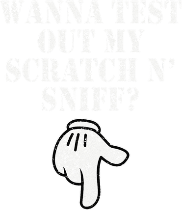 Wanna Test Out My Scratch N Sniff Funny Women's T-Shirt