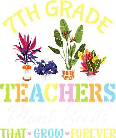 Back School 7th Grade Teachers Plant Seeds That Grow Forever Women's Long Sleeve Shirt